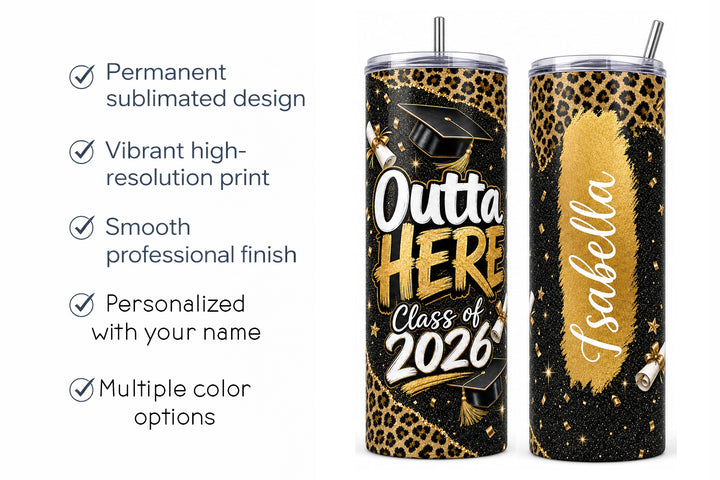 Personalized Class of 2026 Graduation Skinny Tumbler - Outta Here Graduation Tumbler Gift